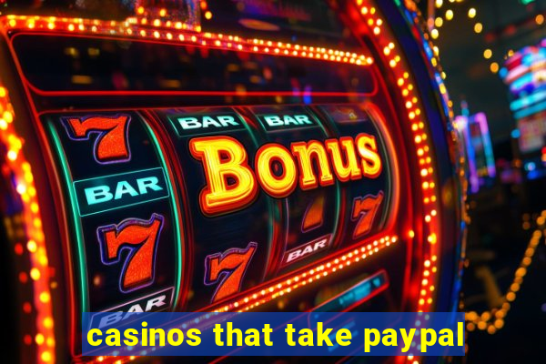 casinos that take paypal